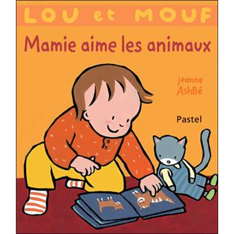 Lou et MoufMamie aime les animaux