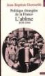 Politique étrangère de la France. L'Abîme (1939-1944) - Jean-Baptiste Duroselle - (donnée non spécifiée)