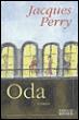 Oda - Jacques Perry - broché