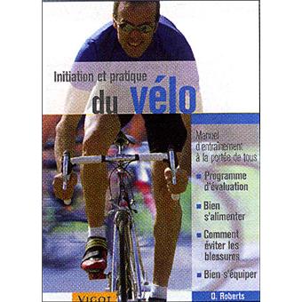 Le Vélo : Pratique, technique, conseils - Babelio