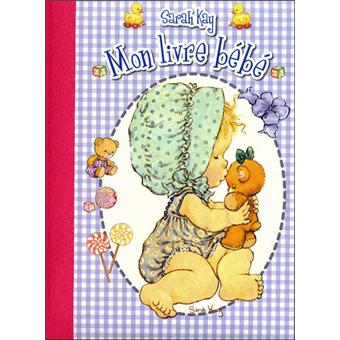 Mon Livre Bebe Sarah Kay Volume 2 Cartonne Sarah Kay Achat Livre Fnac