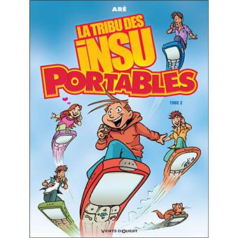 La Tribu Des Insupportables Tome 02 La Tribu Des Insu Portables Are Alexandre Are Cartonne Achat Livre Ou Ebook Fnac