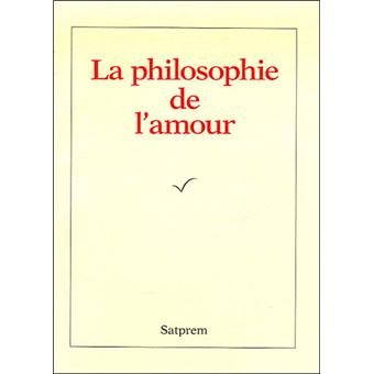 La Philosophie De L Amour Broche Satprem Achat Livre Fnac La Philosophie De L Amour Broche Satprem Achat Livre Fnac