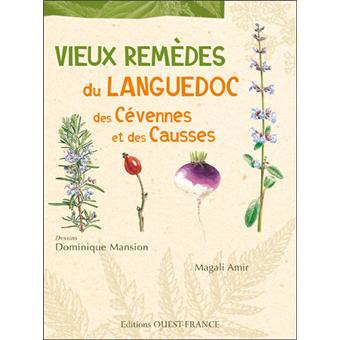 Vieux Remedes Du Languedoc Cevennes Et Causses Broche Magali Amir Achat Livre Fnac