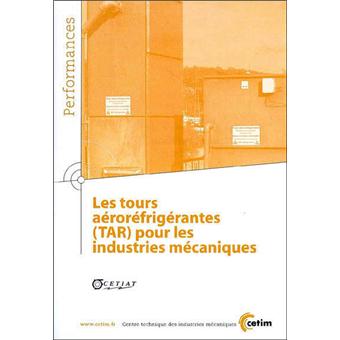Les tours aéroréfrigérantes (TAR) pour les industries mécaniques