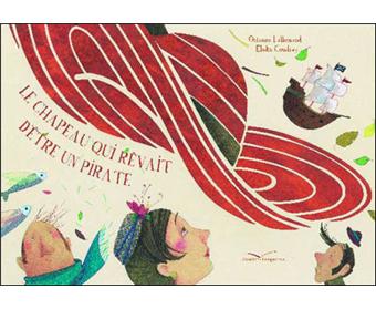 Le Chapeau Qui Revait D Etre Un Pirate Cartonne Orianne Lallemand Elodie Coudray Achat Livre Fnac