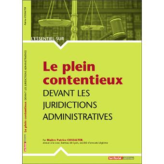 Le plein contentieux devant les juridictions administratives