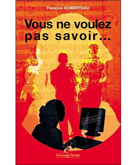 Vous ne voulez pas savoir ...