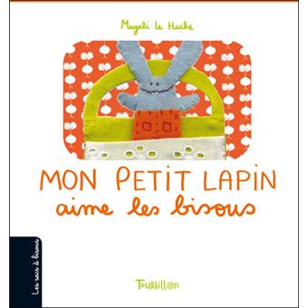 Mon Petit Lapin Aime Les Bisous - 