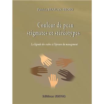 Couleur de peau : stigmates et stéréotypes