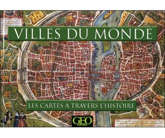 Villes du monde - les cartes a travers l'histoire - 1