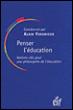 Penser l education : notion cles en philosophie de l education - Alain Vergnioux - broché