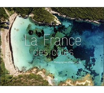 La France des côtes - broché - Hervé Tardy, Françoise Bayle - Achat ...
