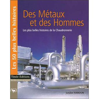Des métaux et des hommes - 1