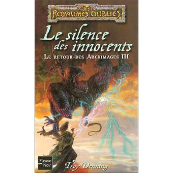 Le Retour Des Archimages Le Silence Des Innocents Troy Denning Poche Achat Livre Fnac