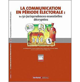 La communication en période électorale, les 50 jurisprudences essentielles décryptées