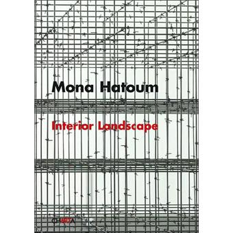 Mona Hatoum : interior landscape