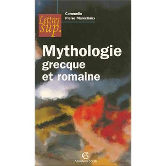 Mythologie grecque et romaine - broché - P Commelin, Pierre Maréchaux ...