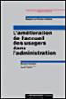 L'amélioration de l'accueil des usagers dans l'administration - Bernard Candiard - broché