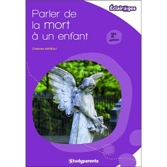 Comment Parler Avec Un Mort , Aider les enfants à comprendre la mort – DXCF