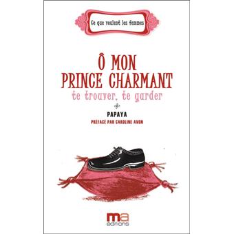 O mon Prince charmant, te trouver, te garder - 1