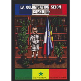 La colonisation selon Sarko 1er