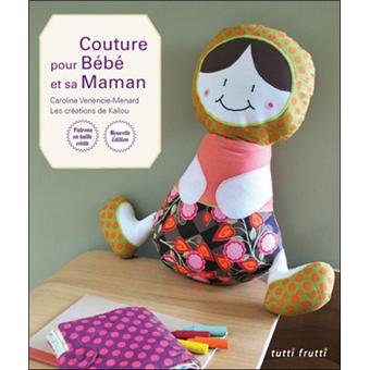 Couture Pour Bebe Et Sa Maman Nouvelle Edition Broche Venenc Caroline Achat Livre Fnac