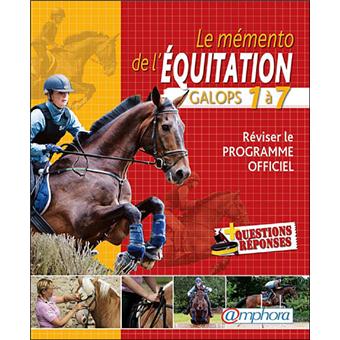 Le mémento de l'équitation - Galops 1 à 7 Galops 1 à 7 - broché - Catherine  Ancelet - Achat Livre ou ebook
