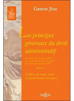 Les Principes Generaux Du Droit Administratif Tome 2 La Notion Du Service Public