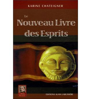 Le nouveau livre des esprits karine chateigner pdf online Le nouveau livre des esprits karine chateigner pdf online