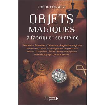 Objets Magiques A Fabriquer Soi Meme Broche Carol Holaday Achat Livre Fnac