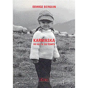 Karmaska ou Au fil du temps