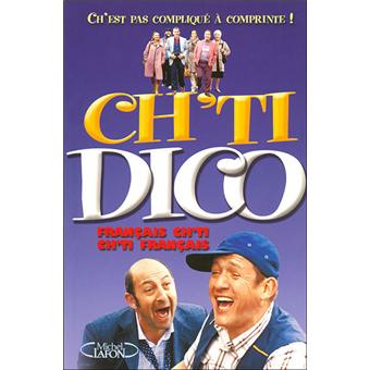 Ch Ti Dico Dictionnaire Francais Ch Ti Ch Ti Francais Relie Collectif Achat Livre Fnac