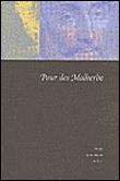 Pour des Malherbe - actes [du colloque de Caen, Musée des Beaux-Arts, 24-25 novembre 2005] - 1