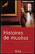 Histoires de musées - Souvenirs d'un conservateur - Michel Laclotte - broché