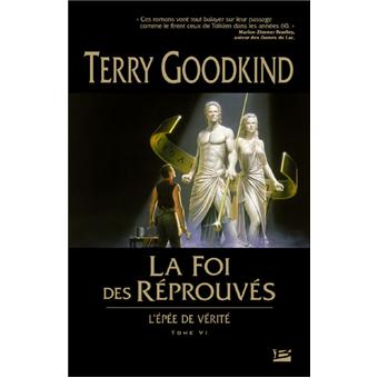 L Epee De Verite Tome 06 L Epee De Verite T06 La Foi Des Reprouves Terry Goodkind Broche Achat Livre Fnac L Epee De Verite Tome 06 L Epee De Verite T06 La Foi Des Reprouves Terry Goodkind Broche Achat Livre Fnac