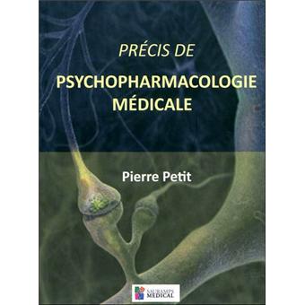 Precis de psychopharmacologie medicale
