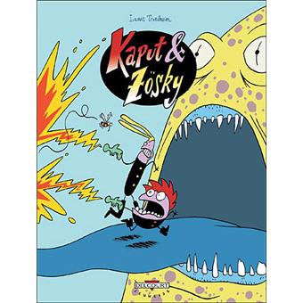 Kaput et Zösky - Kaput et Zösky, Les zigouilleurs de l'infini T1 - 1