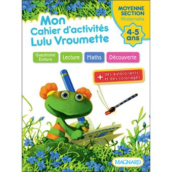 Lulu Vroumette 4 5 Ans Mon Cahier D Activites Lulu Vroumette Ms Collectif Broche Achat Livre Fnac