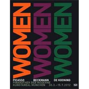 Frauen. pablo picasso, max beckmann, willem de kooning