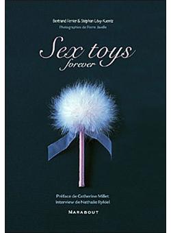 Sex toys forever - relié - Bertrand Ferrier, Stéphan Levy - Achat ...
