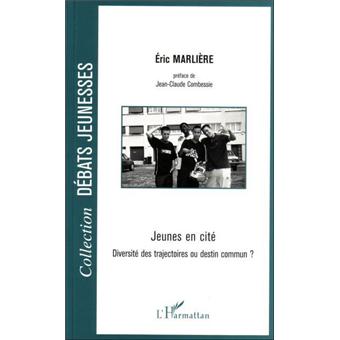 Jeunes en cité : Diversité des trajectoires ou destin commun ? (Debats jeunesses) (French Edition)