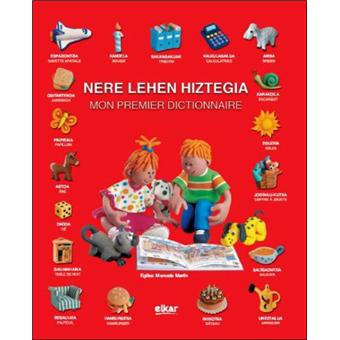 Nere lehen hiztegia - Mon premier dictionnaire