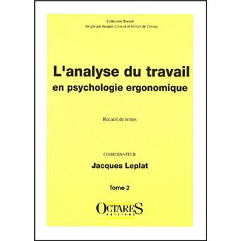 L'analyse du travail en psychologie ergonomique,2