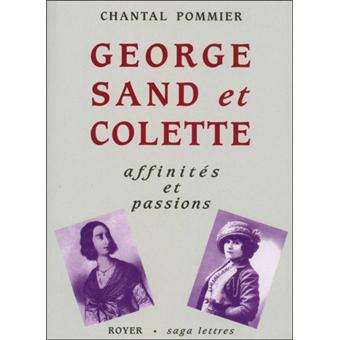 George Sand et Colette, affinités et passions