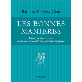 Les Bonnes Manieres Broche Hargitay Gran B Achat Livre Fnac