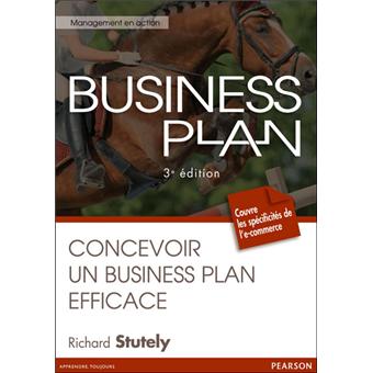 Business plan: Concevoir un business plan efficace (Management en action) (French Edition)