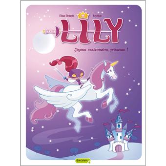 Lily Tome 1 Lily Joyeux Anniversaire Princesse Nykko Elsa Brants Cartonne Livre Tous Les Livres A La Fnac