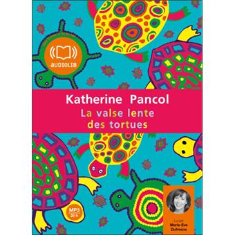 La Valse Lente Des Tortues Livre Audio 2 Cd Mp3 Texte Lu Cd Katherine Pancol Marie Eve Dufresne Achat Livre Fnac