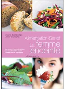 Nourriture, santé de la femme enceinte  broché  Sophie Baimbridge, J